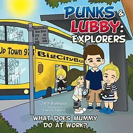 E-Book (epub) Punks & Lubby: Explorers von J. R. P. Borthwick