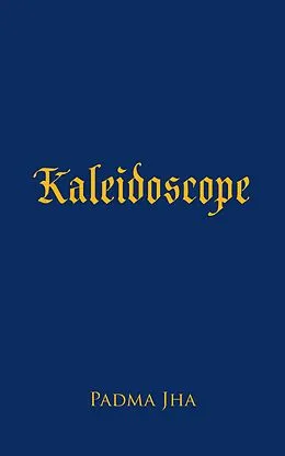 E-Book (epub) Kaleidoscope von Padma Jha