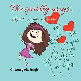E-Book (epub) The Sparkly Ways ... von Chitrangada Singh