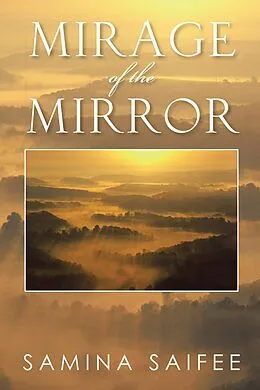 E-Book (epub) Mirage of the Mirror von Samina Saifee