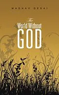 E-Book (epub) The World Without God von Madhav Desai