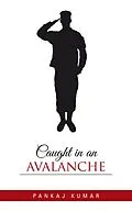 E-Book (epub) Caught in an Avalanche von Pankaj Kumar