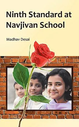 E-Book (epub) Ninth Standard at Navjivan School von Madhav Desai