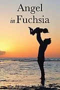 E-Book (epub) Angel in Fuchsia von Sushma Gopalan