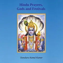 E-Book (epub) Hindu Prayers, Gods and Festivals von Kamal Kumar Tumuluru