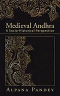 E-Book (epub) Medieval Andhra von Alpana Pandey