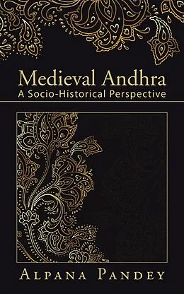 E-Book (epub) Medieval Andhra von Alpana Pandey