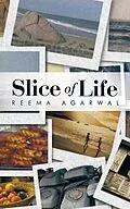 E-Book (epub) Slice of Life von Reema Agarwal