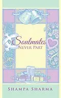 E-Book (epub) Soulmates Never Part von Shampa Sharma