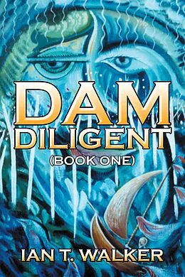 E-Book (epub) Dam Diligent von Ian T. Walker