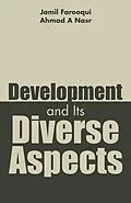 E-Book (epub) Development and Its Diverse Aspects von Ahmad A Nasr, Jamil Farooqui