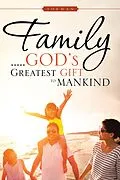 E-Book (epub) Family . . . . . God'S Greatest Gift to Mankind von Tokman