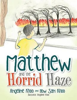 E-Book (epub) Matthew and the Horrid Haze von Angeline Khoo, How San Khoo