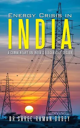 E-Book (epub) Energy Crisis in India von Shree Raman Dubey