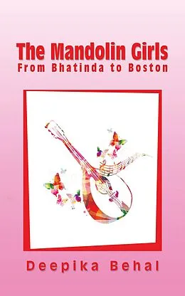 E-Book (epub) The Mandolin Girls von Deepika Behal