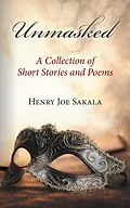 E-Book (epub) Unmasked von Henry Joe Sakala
