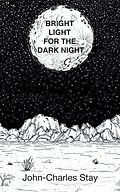 E-Book (epub) Bright Light for the Dark Night von John-Charles Stay