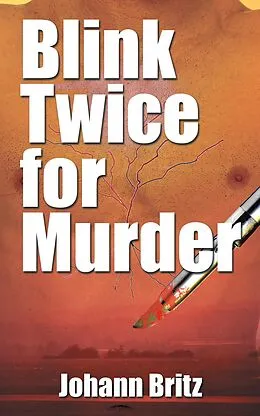 E-Book (epub) Blink Twice for Murder von Johann Britz