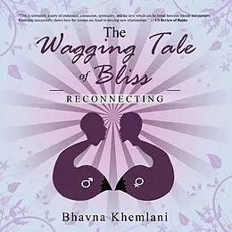 E-Book (epub) The Wagging Tale of Bliss von Bhavna Khemlani
