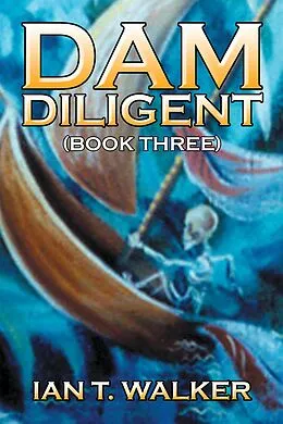 E-Book (epub) Dam Diligent von Ian T. Walker