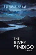 E-Book (epub) The River Is Indigo von Suleiman Manan