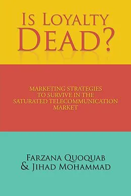 E-Book (epub) Is Loyalty Dead? von Farzana Quoquab, Jihad Mohammad