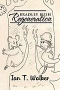 E-Book (epub) Bradley Bush Regeneration von Ian T. Walker
