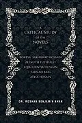 E-Book (epub) A Critical Study of the Novels von Roshan Benjamin Khan