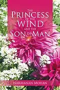 E-Book (epub) The Princess of the Wind and the Son of Man von Narayanan Mohan