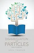 E-Book (epub) Disambiguation of Particles von Anil Thakur