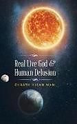 Livre Relié Real Live God & Human Delusion de Eknath Kisan Wani