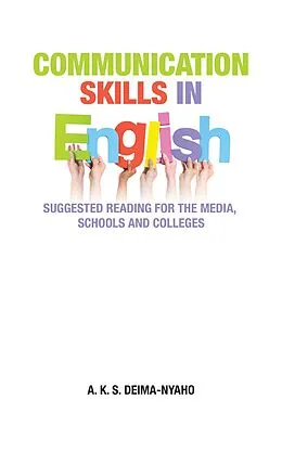 E-Book (epub) Communication Skills in English von A. K. S. Deima-Nyaho