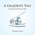 E-Book (epub) A Galjoen'S Tale von Faizaan Gani