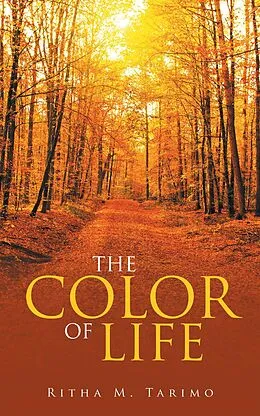 E-Book (epub) The Color of Life von Ritha M. Tarimo