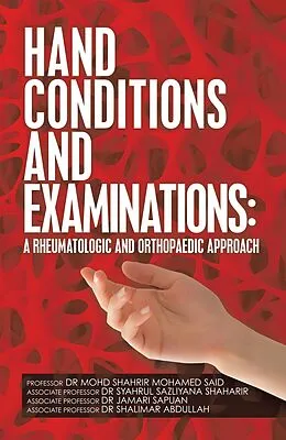 E-Book (epub) Hand Conditions and Examinations: a Rheumatologic and Orthopaedic Approach von Mohd Shahrir Mohamed Said, Associate Syahrul Sazliyana Shaharir, Associate Jamari Sapuan