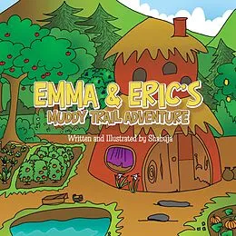 E-Book (epub) Emma & Eric's Muddy Trail Adventure von Shabuja