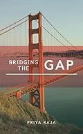 E-Book (epub) Bridging the Gap von Priya Raja