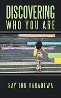 E-Book (epub) Discovering Who You Are von Say Thu Varadewa