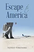 E-Book (epub) Escape to America von Tetsuo Fukuyama