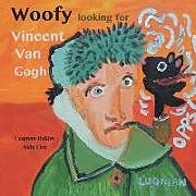 Kartonierter Einband Woofy Looking for Vincent van Gogh von Luqman Hakim, Aida Lim