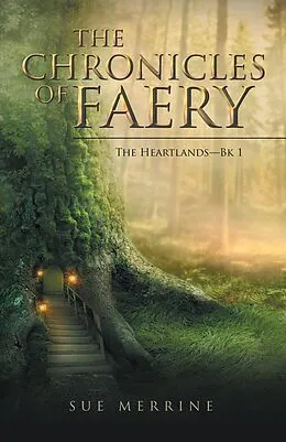 E-Book (epub) The Chronicles of Faery von Sue Merrine