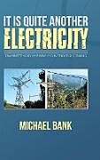 Livre Relié It Is Quite Another Electricity de Michael Bank