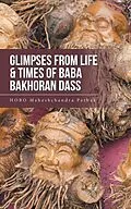 E-Book (epub) Glimpses from Life & Times of Baba Bakhoran Dass von Hobo Maheshchandra Pathak