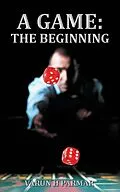 E-Book (epub) A Game: the Beginning von Varun H Parmar
