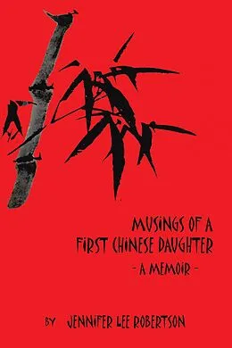 E-Book (epub) Musings of a First Chinese Daughter von Jennifer Lee Robertson
