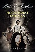 E-Book (epub) Kate Gallagher and the Hornshurst Talisman von Alan Cumming