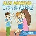 E-Book (epub) Alex Andrews - "I Can Read Now!'' von Mary Pulvano