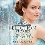 Audio CD (CD/SACD) The Selection Stories: The Prince & the Guard von Kiera Cass