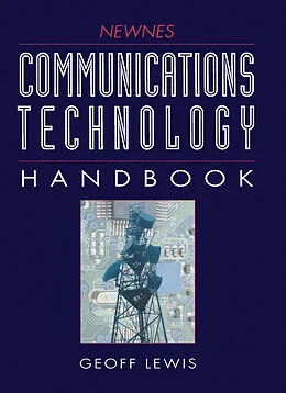 E-Book (pdf) Newnes Communications Technology Handbook von Geoff Lewis BA. M. Sc. MIEEE. MRTS. MIEIE.