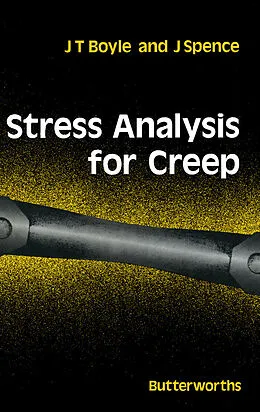 E-Book (pdf) Stress Analysis for Creep von J. T. Boyle, J. Spence